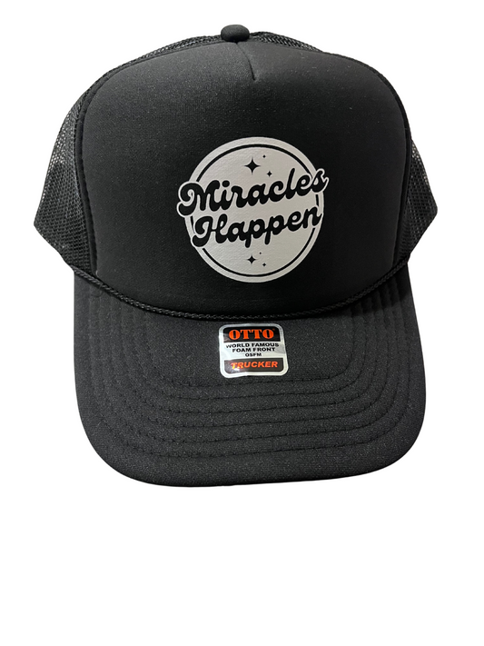 Miracles Happen Trucker Hat